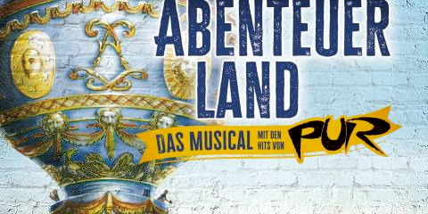 Titelbild für Abenteuerland - Das Musical mit den Hits von PUR